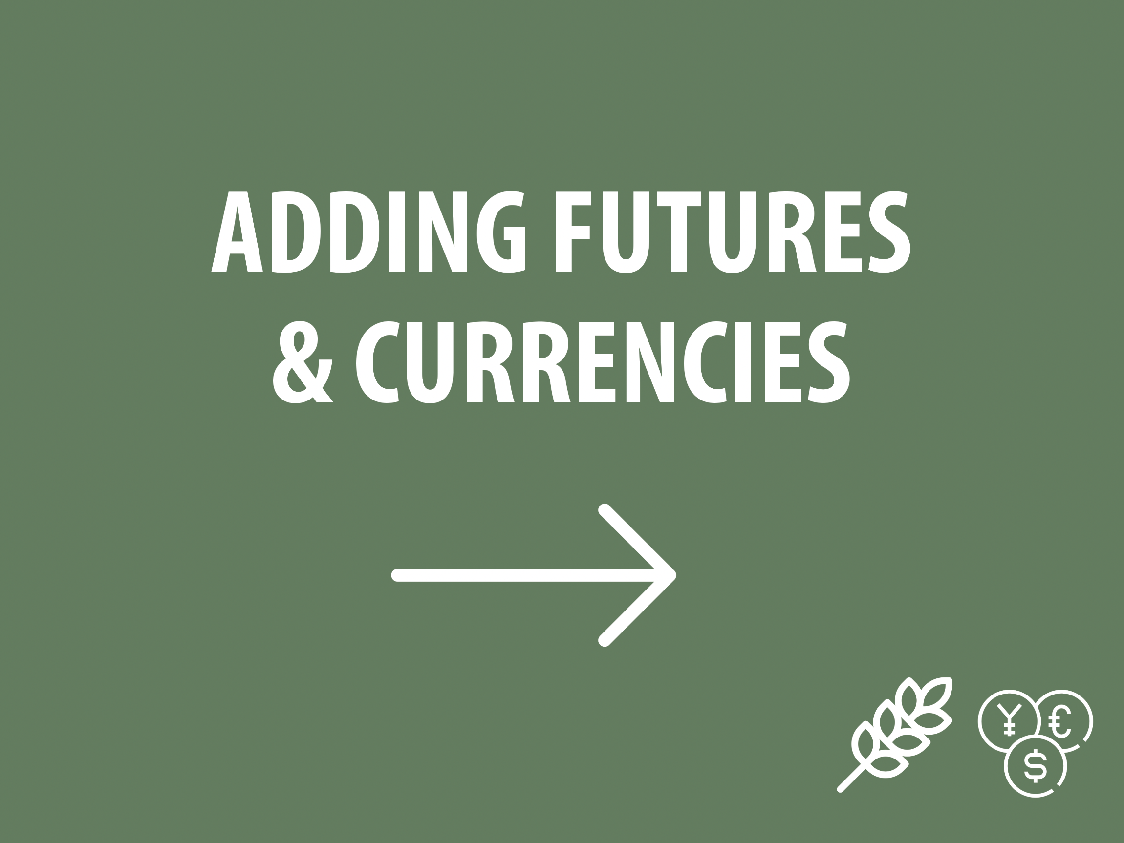 Adding Futures & Currencies